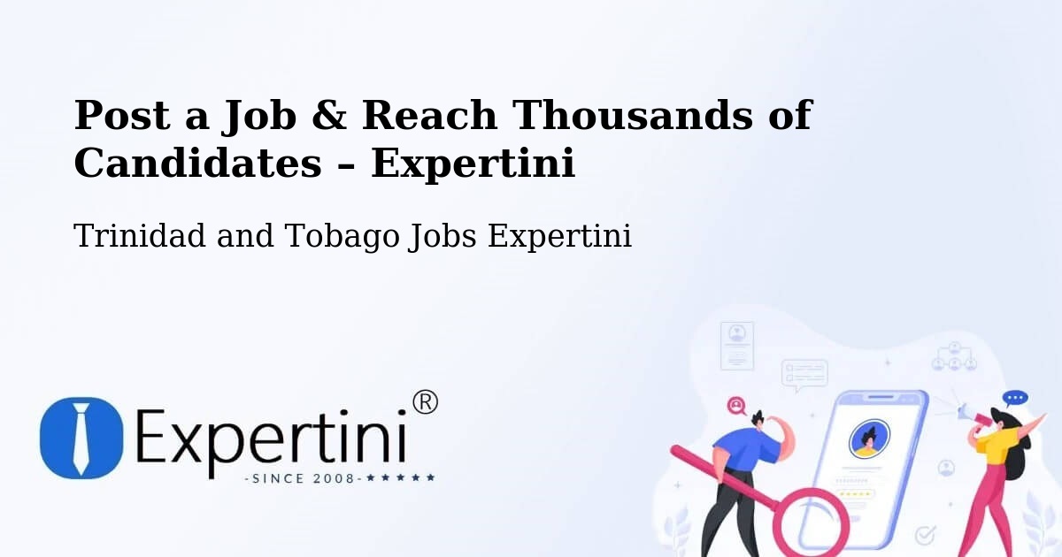 Post a Job in Arima – Hire the Right Talent - Arima, Trinidad and Tobago Jobs Expertini