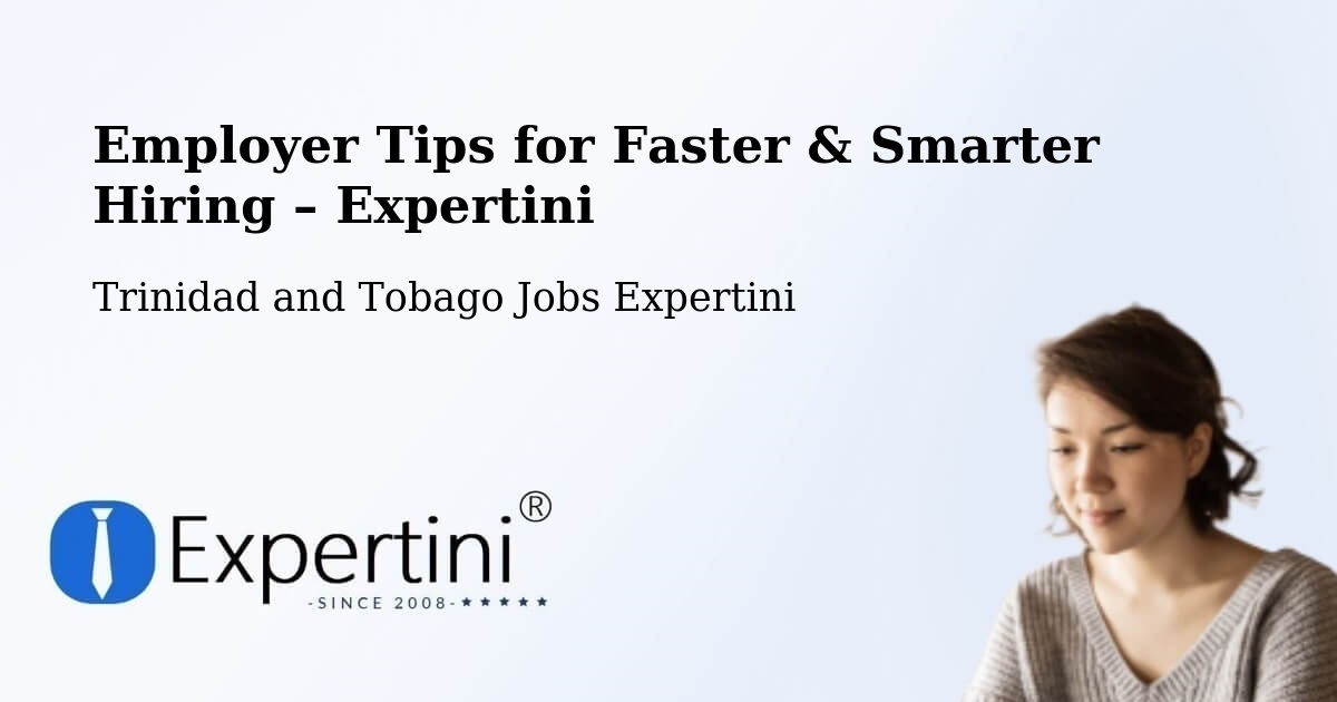 Employer Tips for Hiring & Recruitment – Arima - Arima, Trinidad and Tobago Jobs Expertini