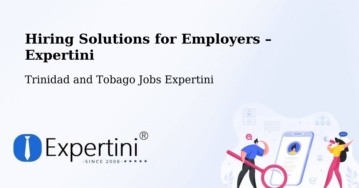 Hiring Solutions for Employers in Arima - Arima, Trinidad and Tobago Jobs Expertini