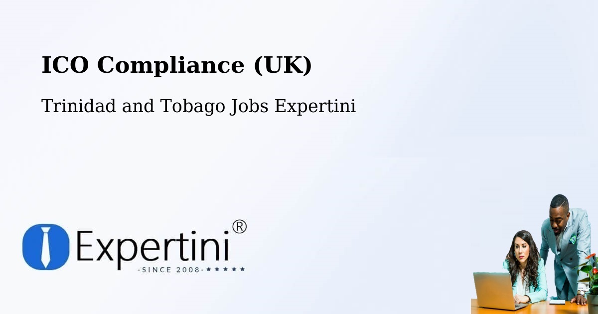 UK Data Protection & ICO Compliance – Arima - Trinidad and Tobago Jobs Expertini