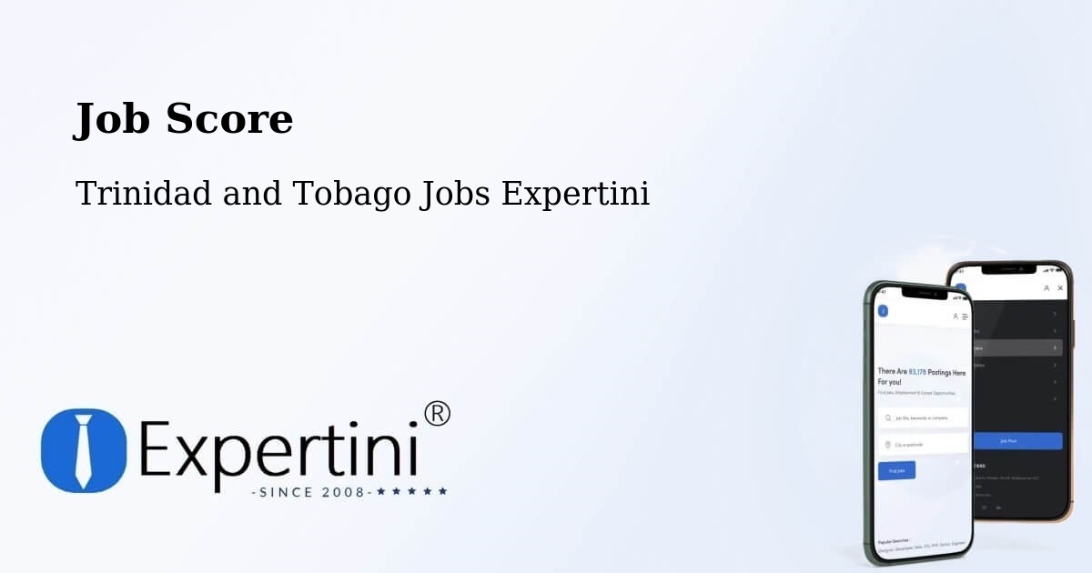 Job Score & Job Description Score Tool – Arima - Trinidad and Tobago Jobs Expertini