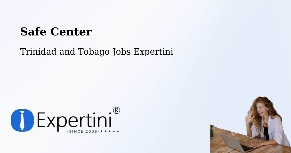 Safety Center – Arima - Trinidad and Tobago Jobs Expertini